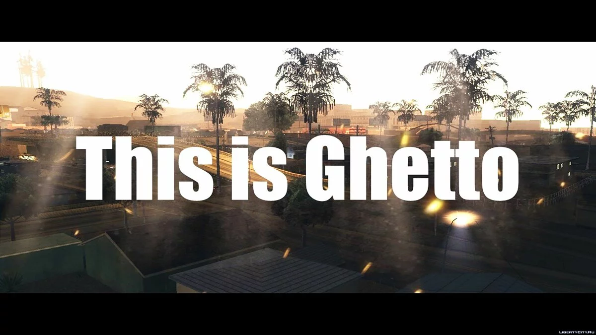 This is Ghetto / GTA San Andreas